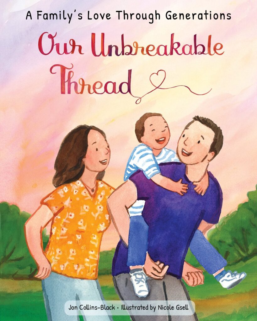 Our Unbreakable Thread book cover. Young parents with a child are enjoying outdoor. The kid is on his father's back.